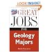 Great Jobs for Geology Majors (Great Jobs For... Series)