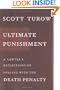 Ultimate Punishment: A Lawyer's Reflections on Dealing with the Death Penalty