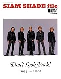 Siam Shade file―Don’t look back! (Sony magazines annex)-