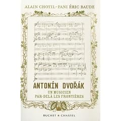Antonin Dvorak, un musicien par-del� les fronti�res : L'histoire red�couverte