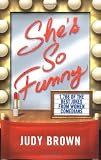 Shes So Funny: 1,768 of the Best Jokes From Women Comedians