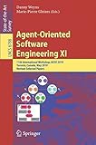 Agent-oriented software engineering XI : 11th international workshop, AOSE 2010, Toronto, Canada, May 10-11, 2010 : revised selected papers