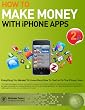 How To Make Money With iPhone Apps (Mobile Applications)