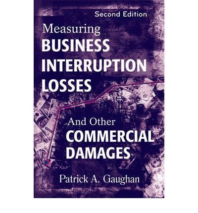 [ Measuring Business Interruption Losses and Other Commercial Damages - Greenlight By Gaughan, Patrick A ( Author ) Hardcover 2009 ]