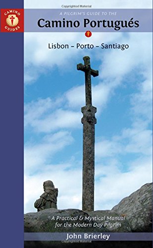 A Pilgrim's Guide to the Camino PortuguÃ©s: Lisbon - Porto - Santiago (Camino Guides)