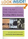 The Year the Dream Died: Revisiting 1968 in America