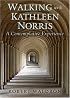 Walking With Kathleen Norris: A Contemplative Journey