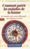 Comment gu�rir les maladies de la femme : Hildegarde de Bingen