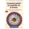 Comment gu�rir les maladies de la femme : Hildegarde de Bingen
