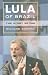Lula of Brazil: The Story So Far at Amazon Books: 51Urh-xZ62L._SL75_