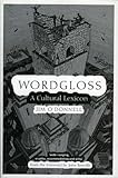 Wordgloss : a cultural lexicon