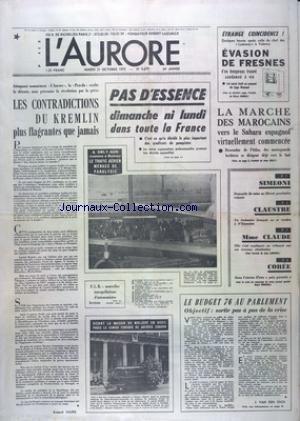 AURORE (L') [No 9679] du 21/10/1975 - LES CONTRADICTIONS DU KREMLIN PLUS FLAGRANTES QUE JAMAIS - LA MARCHE DES MAROCAINS VERS LE SAHARA ESPAGNOL VIRTUELLEMENT COMMENCEE - LE CONFLITS SOCIAUX - LES OBSEQUES DE JACQUES CHARON - MME CLAUDE S'EST EXPLIQUEE AU TRIBUNAL - CLAUSTRE - UN EMISSAIRE FRANCAIS VA SE RENDRE A N'DJAMENA - LA DEMANDE EN LIBERTE DE SIMEONI REFUSEE