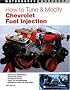How to Tune and Modify Chevrolet Fuel Injection
