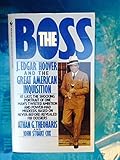 The Boss : J. Edgar Hoover and the great American inquisition