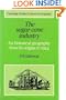 The Sugar Cane Industry: An Historical Geography from its Origins to 1914 (Cambridge Studies in Historical Geography)