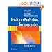 Positron Emission Tomography: Basic Sciences