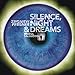 Silencenight And Dreams
