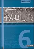 Produkt-Bild: P.A.U.L.D. - Pers&ouml;nliches Arbeits- und Lesebuch Deutsch. F&uuml;r Gymnasien: Lehrerband 6