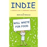 INDIE: A Humorous Look At Independent Publishing