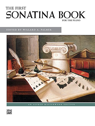 First Sonatina Book (Alfred Masterwork Editions)