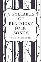 A Syllabus of Kentucky Folk-Songs