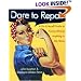 Dare to Repair: A Do-it-Herself Guide to Fixing (Almost) Anything in the Home