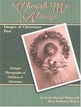 Images of Christmas Past: Antique Photographs of Children at Christmas
