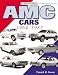 AMC Cars: 1954-1987 (An Illustrated History)