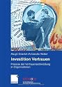 Investition Vertrauen: Prozesse der Vertrauensentwicklung in Organisationen (uniscope. Die SGO-Stiftung für praxisnahe Managementforschung)