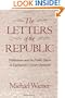 The Letters of the Republic: Publication and the Public Sphere in Eighteenth-Century America