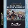 A Sketch of the Life and Labors of George Whitefield
