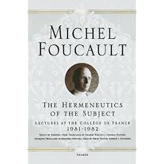 The Hermeneutics of the Subject: Lectures at the College de France 1981-1982
