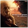 Sir Malcolm Arnold : The Collection