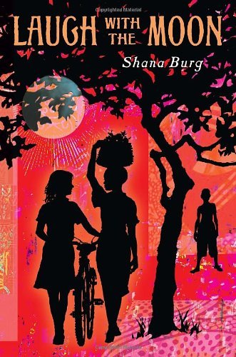 Laugh with the Moon [Hardcover] [2012] (Author) Shana Burg