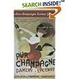 When Champagne Became French: Wine and the Making of a National Identity (The Johns Hopkins University Studies in Historical and Political Science)