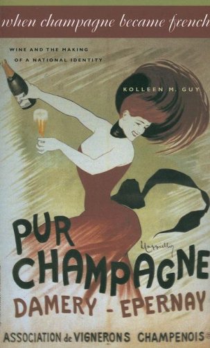 City Travel Guides Discounted  Books : When Champagne Became French: Wine and the Making of a National Identity (Johns Hopkins University Studies in Historical and Political Science)