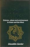The Touch of Midas : science, values and environment in Islam and the West