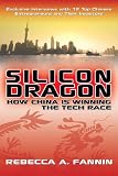 Silicon Dragon : How China Is Winning the Tech Race