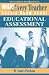 What Every Teacher Should Know About Educational Assessment (What Every Teacher Should Know About... (WETSKA Series))