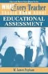 What Every Teacher Should Know About Educational Assessment (What Every Teacher Should Know About... (WETSKA Series))