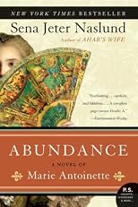 Abundance, A Novel of Marie Antoinette (P.S.)