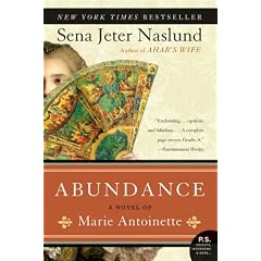 Abundance: A Novel of Marie Antoinette