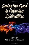 Seeing the good in unfamiliar spiritualities