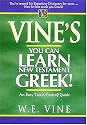 Vine's Learn New Testament Greek: An Easy Teach Yourself Course in Greek