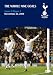 Tottenham Whole Nine Goals [DVD] [2009]