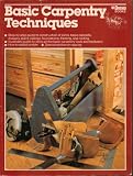 Basic Carpentry Techniques - Ortho Books - Step-By-Step Guide to Joints, Basic Cabinets, Drawers, Stairs, Railings, Foundations, Framing, Roofing - Illustrated - Paperback - 12th Printing 1991