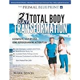 The Primal Blueprint 21-Day Total Body Transformation: A step-by-step, gene reprogramming action plan