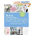 The Knot Complete Guide to Weddings: The Ultimate Source of Ideas, Advice, and Relief for the Bride and Groom and Those Who Love Them
