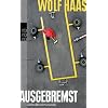 Ausgebremst