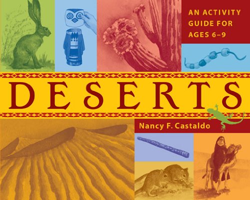 Deserts: An Activity Guide for Ages 6–9